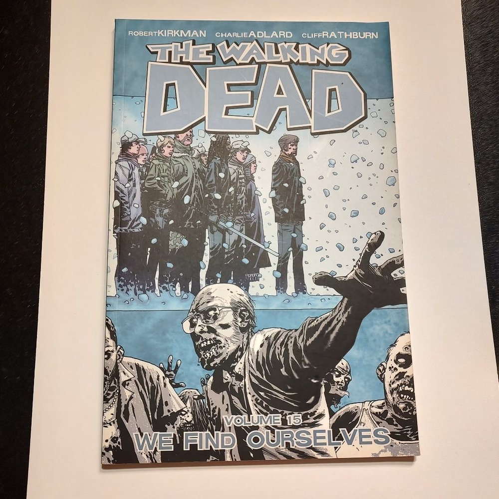WALKING DEAD VOL 15 "WE FIND OURSELVES"  (W) ROBERT KIRKMAN. ART CHARLIE ADLARD